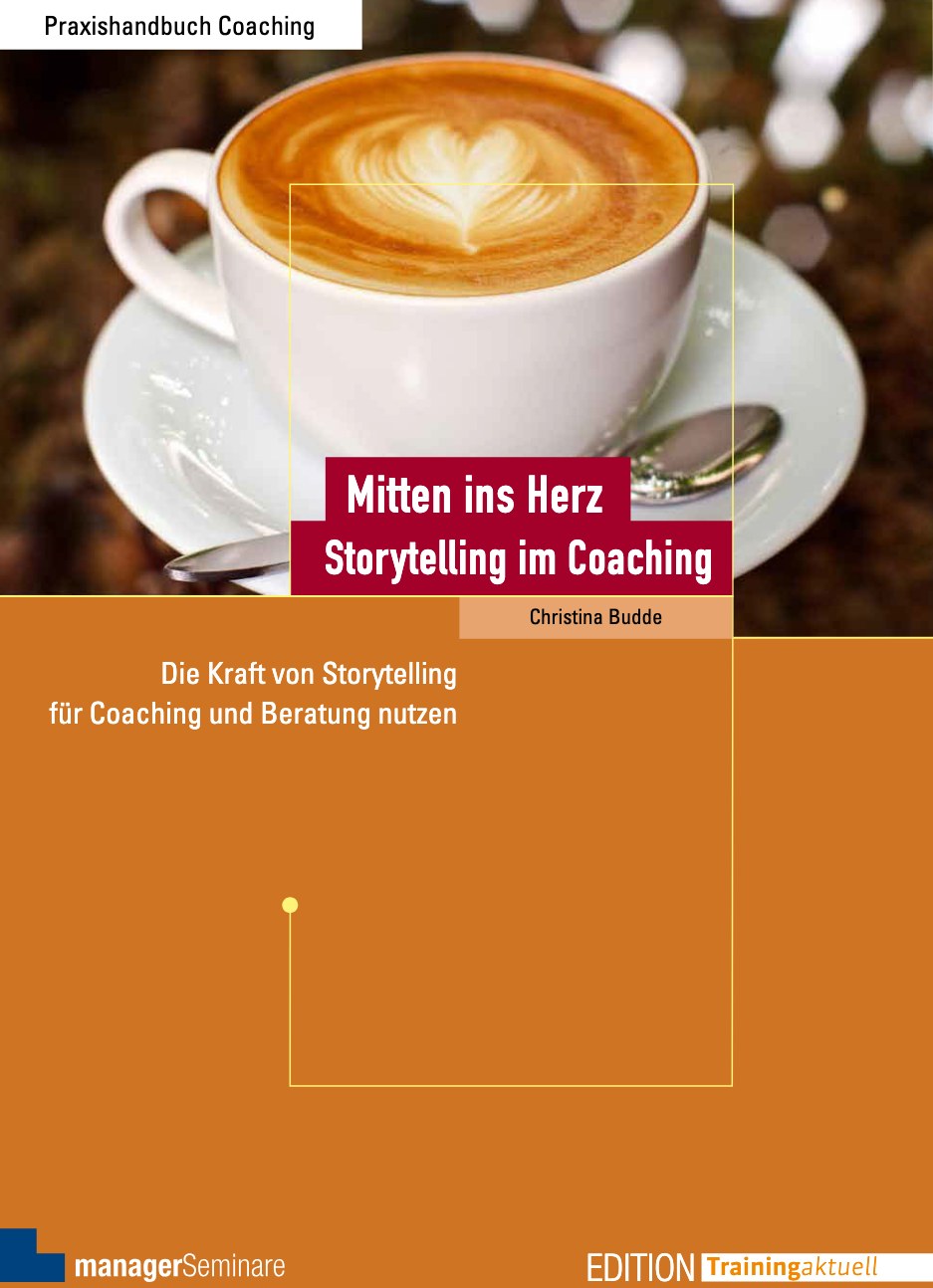 Buchcover: Mitten ins Herz - Storytelling im Coaching